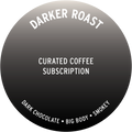 Darker Roast Curated Coffee Subscription