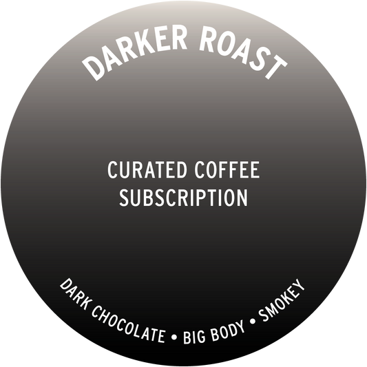 Darker Roast Curated Coffee Subscription