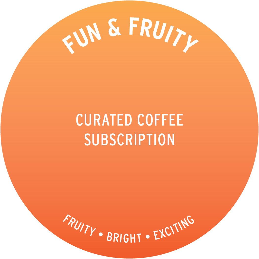 Fun & Fruity Curated Coffee Subscription
